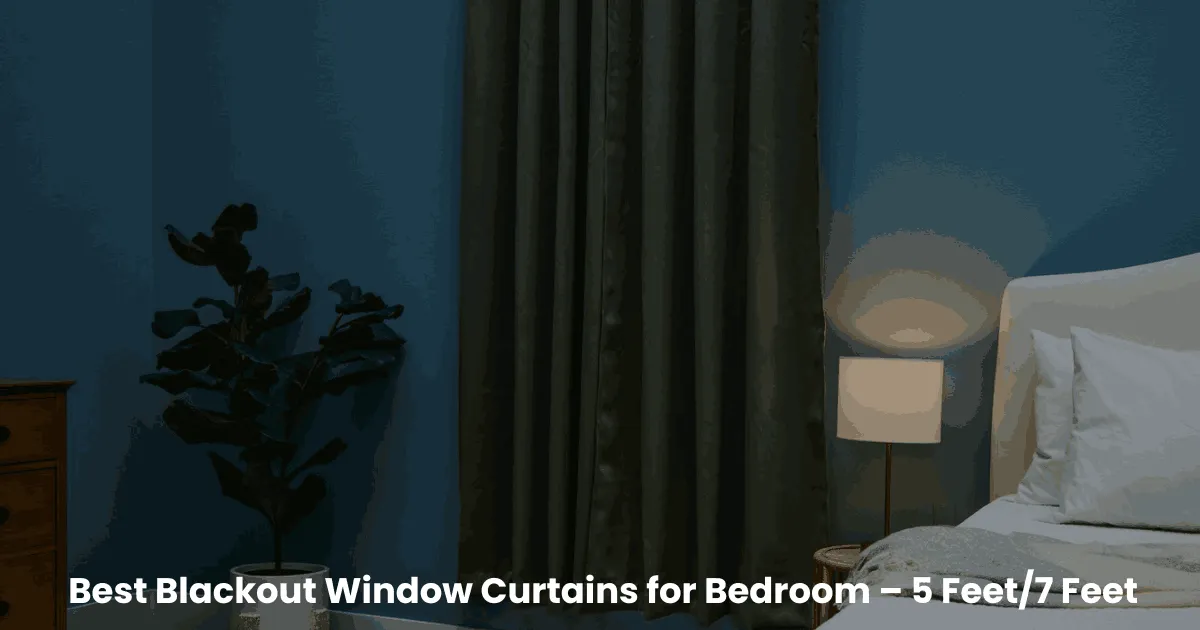 Best Blackout Window Curtains for Bedroom – 5 Feet/7 Feet